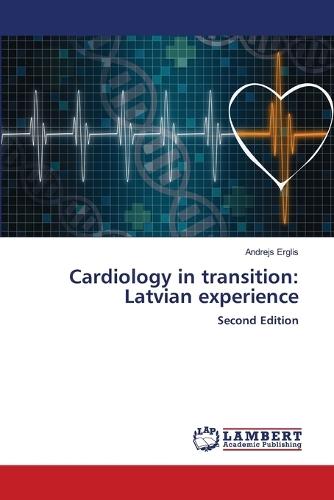 Cardiology in transition: Latvian experience
