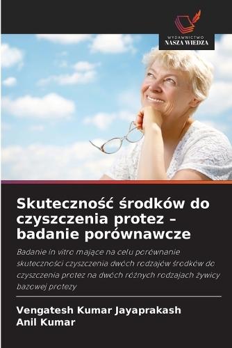 Skutecznośc środków do czyszczenia protez - badanie porównawcze
