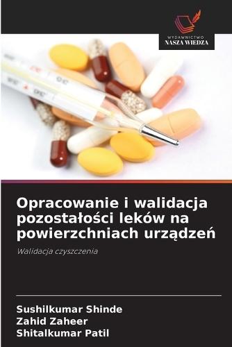 Opracowanie i walidacja pozostalości leków na powierzchniach urządzeń