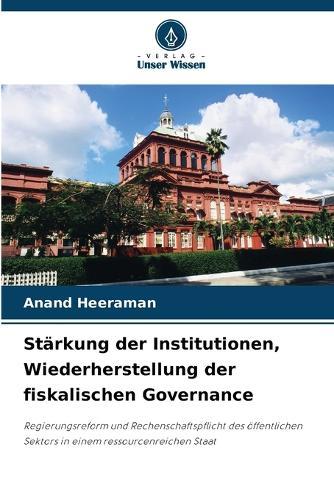 Stärkung der Institutionen, Wiederherstellung der fiskalischen Governance