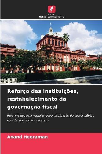 Reforço das instituições, restabelecimento da governação fiscal