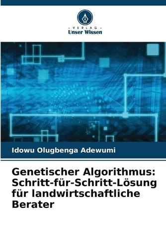 Genetischer Algorithmus: Schritt-für-Schritt-Lösung für landwirtschaftliche Berater