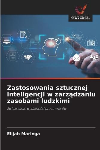 Zastosowania sztucznej inteligencji w zarządzaniu zasobami ludzkimi