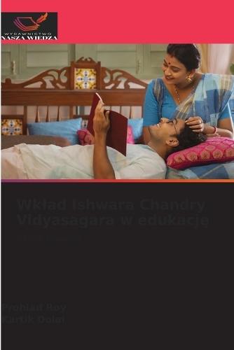 Wklad Ishwara Chandry Vidyasagara w edukację