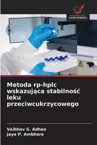 Metoda rp-hplc wskazująca stabilnośc leku przeciwcukrzycowego