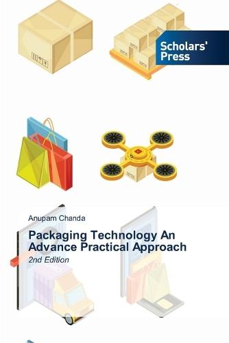 Packaging Technology An Advance Practical Approach