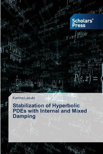 Stabilization of Hyperbolic PDEs with Internal and Mixed Damping