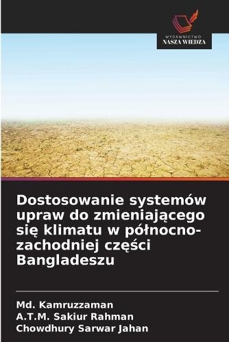 Dostosowanie systemów upraw do zmieniającego się klimatu w pólnocno-zachodniej części Bangladeszu