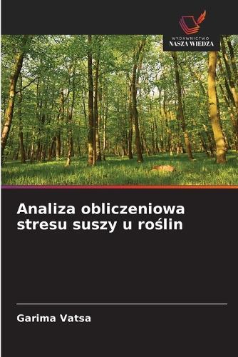 Analiza obliczeniowa stresu suszy u roślin