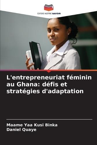 L'entrepreneuriat féminin au Ghana: défis et stratégies d'adaptation