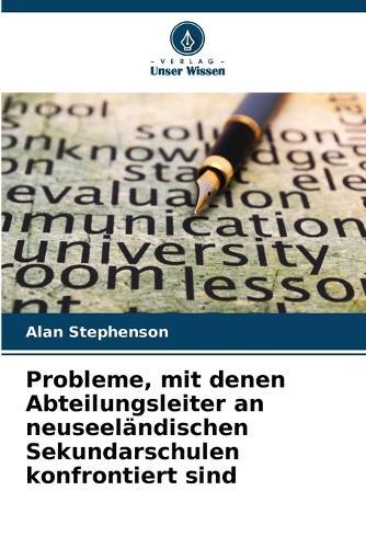 Probleme, mit denen Abteilungsleiter an neuseeländischen Sekundarschulen konfrontiert sind