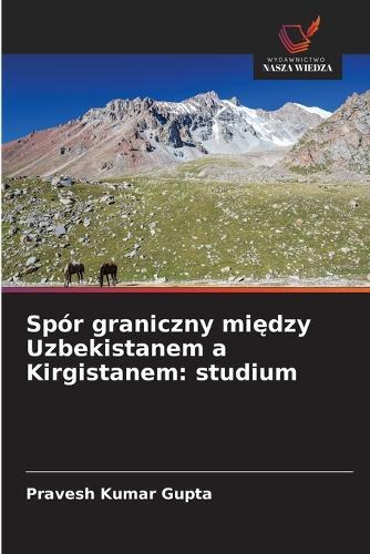 Spór graniczny między Uzbekistanem a Kirgistanem: studium