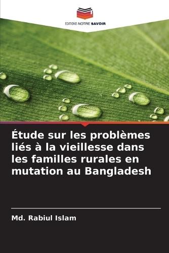 Étude sur les problèmes liés à la vieillesse dans les familles rurales en mutation au Bangladesh