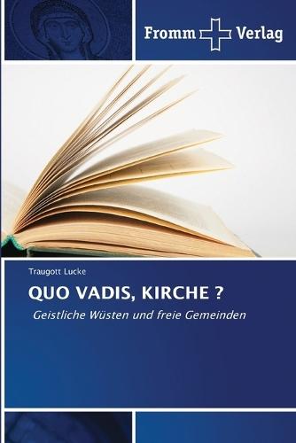 Quo Vadis, Kirche ?