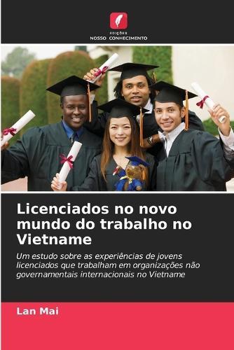 Licenciados no novo mundo do trabalho no Vietname