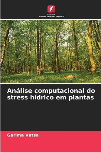 Análise computacional do stress hídrico em plantas