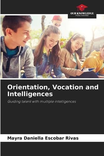 Orientation, Vocation and Intelligences