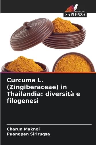 Curcuma L. (Zingiberaceae) in Thailandia: diversità e filogenesi