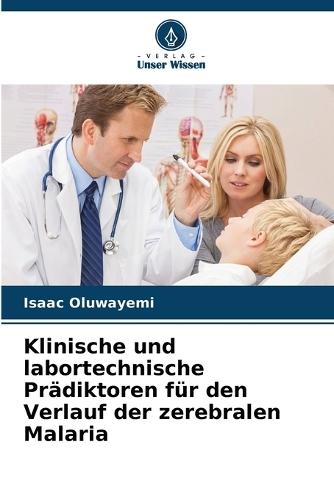Klinische und labortechnische Prädiktoren für den Verlauf der zerebralen Malaria