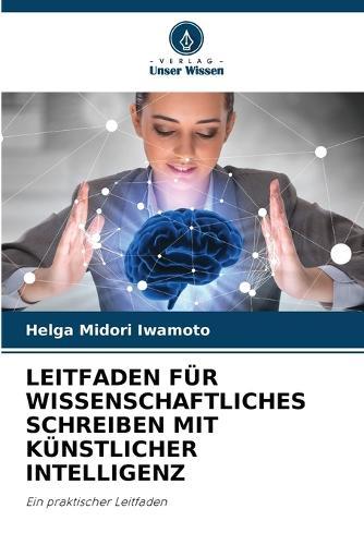 Leitfaden Für Wissenschaftliches Schreiben Mit Künstlicher Intelligenz