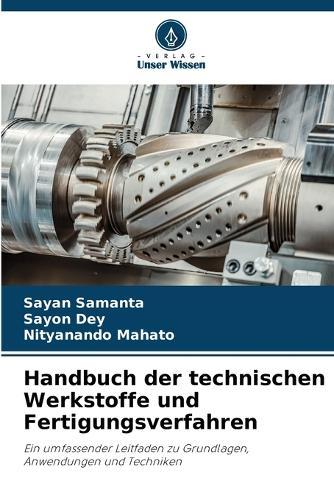 Handbuch der technischen Werkstoffe und Fertigungsverfahren