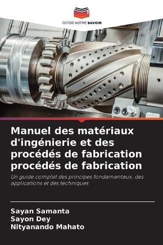 Manuel des matériaux d'ingénierie et des procédés de fabrication procédés de fabrication