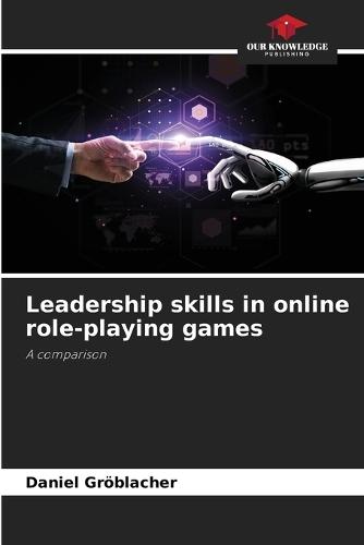 Leadership skills in online role-playing games
