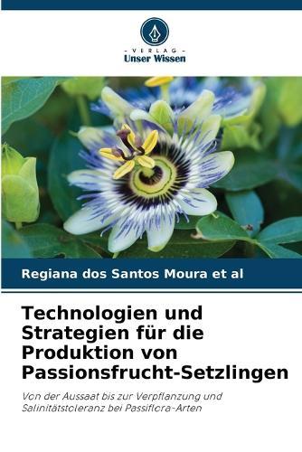 Technologien und Strategien für die Produktion von Passionsfrucht-Setzlingen
