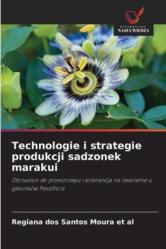 Technologie i strategie produkcji sadzonek marakui