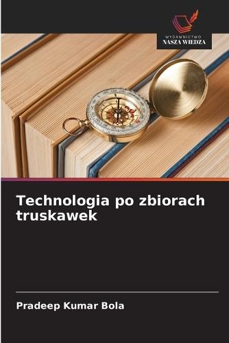 Technologia po zbiorach truskawek
