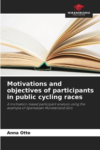 Motivations and objectives of participants in public cycling races
