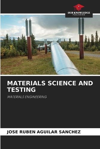 Materials Science and Testing