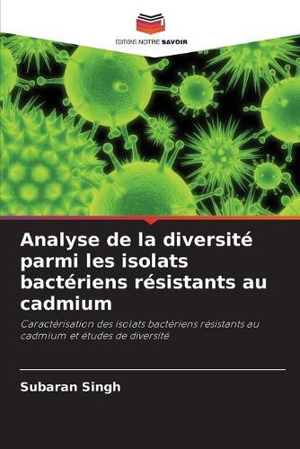 Analyse de la diversité parmi les isolats bactériens résistants au cadmium