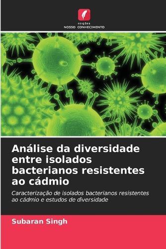Análise da diversidade entre isolados bacterianos resistentes ao cádmio