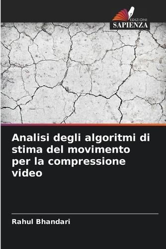 Analisi degli algoritmi di stima del movimento per la compressione video