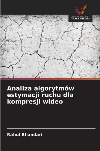 Analiza algorytmów estymacji ruchu dla kompresji wideo