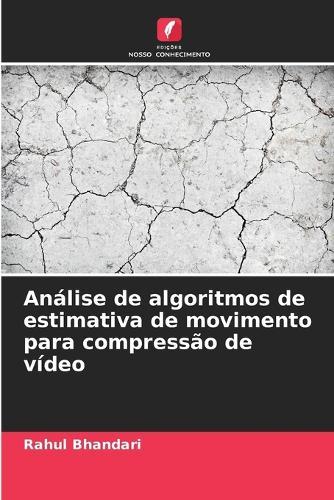 Análise de algoritmos de estimativa de movimento para compressão de vídeo