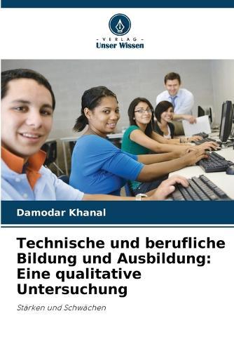 Technische und berufliche Bildung und Ausbildung: Eine qualitative Untersuchung