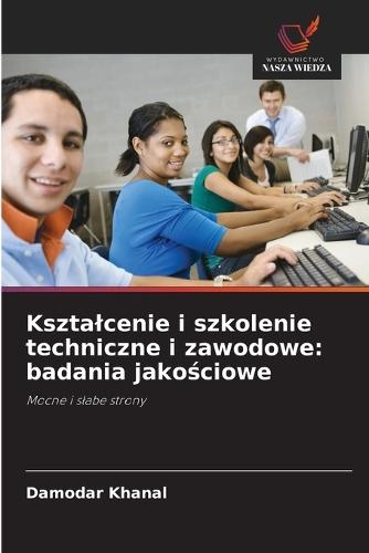 Ksztalcenie i szkolenie techniczne i zawodowe: badania jakościowe