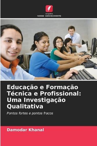Educação e Formação Técnica e Profissional: Uma Investigação Qualitativa