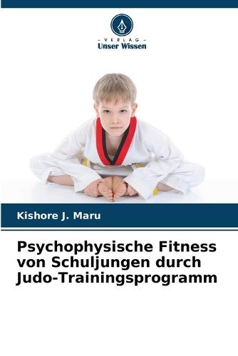 Psychophysische Fitness von Schuljungen durch Judo-Trainingsprogramm