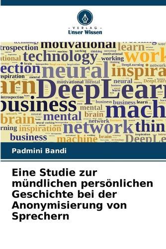Eine Studie zur mündlichen persönlichen Geschichte bei der Anonymisierung von Sprechern