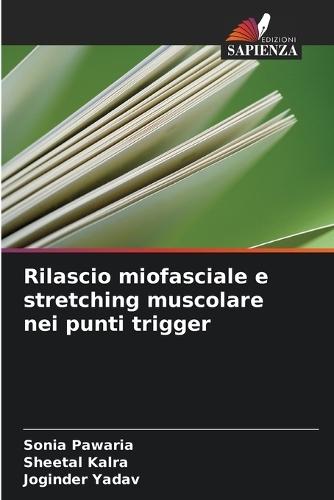Rilascio miofasciale e stretching muscolare nei punti trigger
