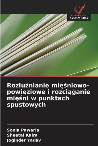 Rozluźnianie mięśniowo-powięziowe i rozciąganie mięśni w punktach spustowych