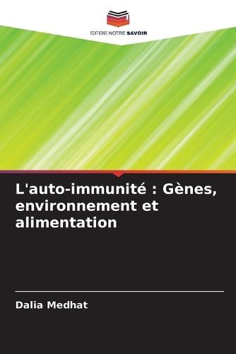 L'auto-immunité: Gènes, environnement et alimentation