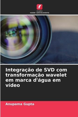 Integração de SVD com transformação wavelet em marca d'água em vídeo