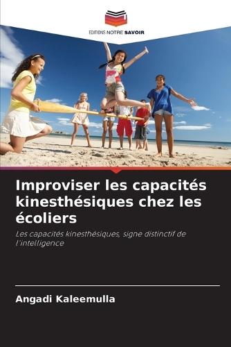 Improviser les capacités kinesthésiques chez les écoliers