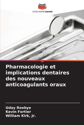 Pharmacologie et implications dentaires des nouveaux anticoagulants oraux