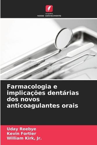 Farmacologia e implicações dentárias dos novos anticoagulantes orais