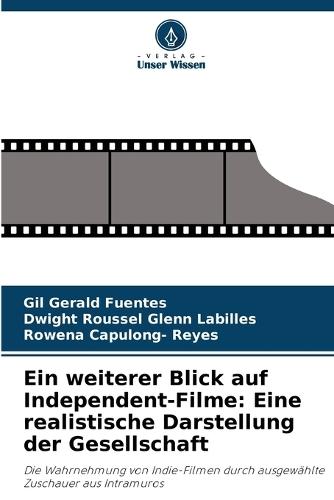 Ein weiterer Blick auf Independent-Filme: Eine realistische Darstellung der Gesellschaft
